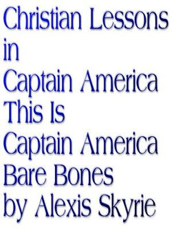 Christian Lessons in Captain America This is Captain America Bare Bones