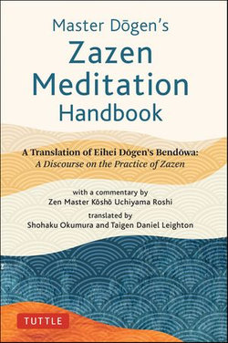 Master Dogen's Zazen Meditation Handbook