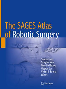 The SAGES Atlas of Robotic Surgery