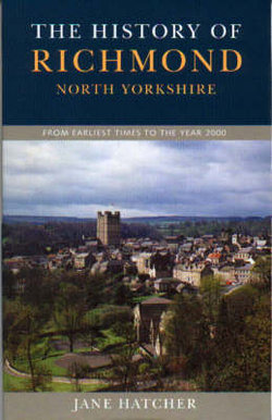 The History of Richmond North Yorkshire