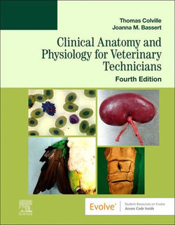 Clinical Anatomy and Physiology for Veterinary Technicians - E-Book