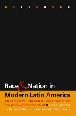 Race and Nation in Modern Latin America