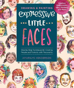 Drawing and Painting : Expressive Little Faces