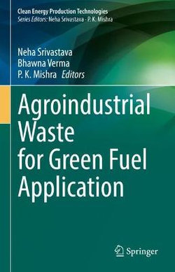 Agroindustrial Waste for Green Fuel Application