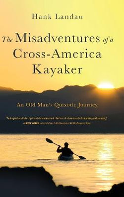 The Misadventures of a Cross-America Kayaker