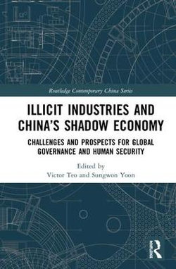 Illicit Industries and China's Shadow Economy