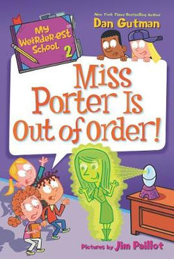 My Weirder-Est School : Miss Porter Is Out of Order!