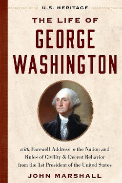 The Life of George Washington (U. S. Heritage)