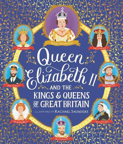 Queen Elizabeth II and the Kings and Queens of Great Britain