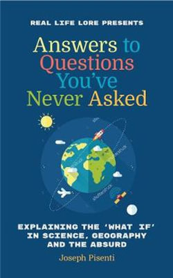 Answers to Questions You've Never Asked