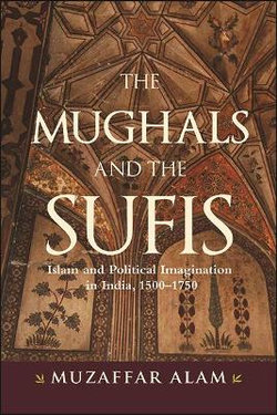 Mughals and the Sufis The