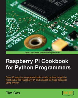 Raspberry Pi Cookbook for Python Programmers