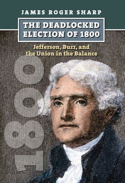 The Deadlocked Election of 1800