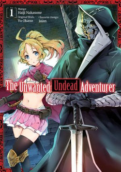 The Unwanted Undead Adventurer (Manga) Volume 1