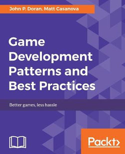 Game Development Patterns and Best Practices