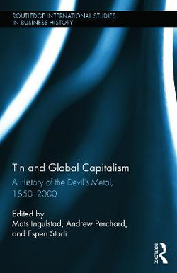 Tin and Global Capitalism, 1850-2000