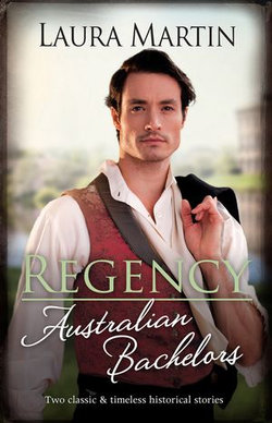 Regency Australian Bachelors/Courting The Forbidden Debutante/Reunited With His Long-Lost Cinderella