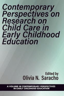 Contemporary Perspectives on Research on Child Care in Early Childhood Education