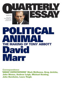 Quarterly Essay 47 Political Animal