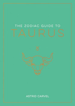 The Zodiac Guide to Taurus