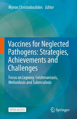 Vaccines for Neglected Pathogens: Strategies, Achievements and Challenges