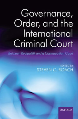 Governance, Order, and the International Criminal Court