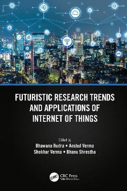 Futuristic Research Trends and Applications of Internet of Things