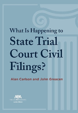 What Is Happening to State Trial Court Civil Filings?