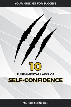 The 10 Fundamental Laws of Self-Confidence