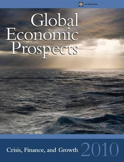 Global Economic Prospects 2010: Crisis, Finance, And Growth