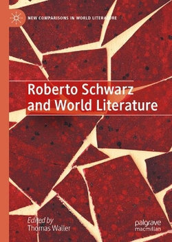 Roberto Schwarz and World Literature