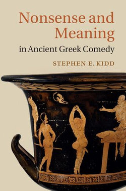 Nonsense and Meaning in Ancient Greek Comedy