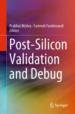 Post-Silicon Validation and Debug