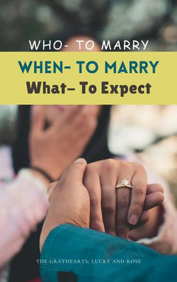 WHO-to marry WHEN-to marry WHAT-to expect