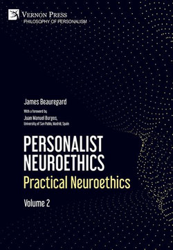 Personalist Neuroethics: Practical Neuroethics. Volume 2