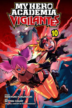 My Hero Academia: Vigilantes, Vol. 10