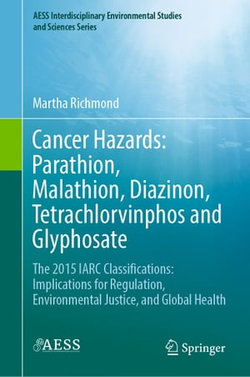 Cancer Hazards: Parathion, Malathion, Diazinon, Tetrachlorvinphos and Glyphosate