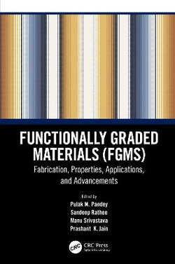 Functionally Graded Materials (FGMs)