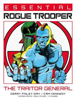 Essential Rogue Trooper: the Traitor General