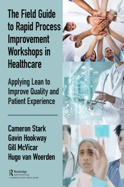 The Field Guide to Rapid Process Improvement Workshops in Healthcare