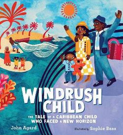 Windrush Child: the Tale of a Caribbean Child Who Faced a New Horizon