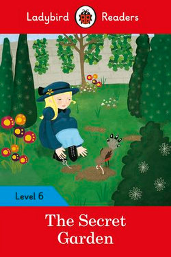 Ladybird Readers Level 6 - The Secret Garden (ELT Graded Reader)