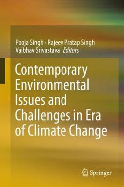 Contemporary Environmental Issues and Challenges in Era of Climate Change