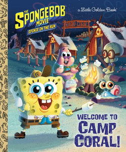 The SpongeBob Movie: Sponge on the Run: Welcome to Camp Coral! (SpongeBob SquarePants)