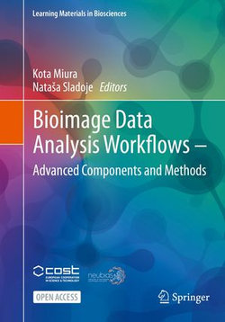 Bioimage Data Analysis Workflows ‒ Advanced Components and Methods