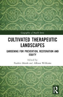 Cultivated Therapeutic Landscapes