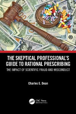 The Skeptical Professional&amp;#65533;s Guide to Rational Prescribing