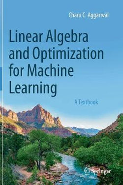 Linear Algebra and Optimization for Machine Learning