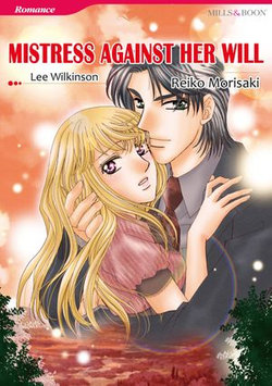 MISTRESS AGAINST HER WILL (Mills & Boon Comics)