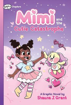 Mimi and the Cutie Catastrophe: a Graphix Chapters Book (Mimi #1)